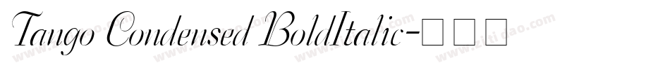 Tango Condensed BoldItalic字体转换